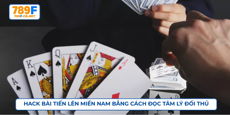 Hack bài tiến lên miền nam bằng cách đọc tâm lý đối thủ