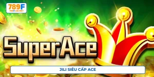 Jili siêu cấp ACE