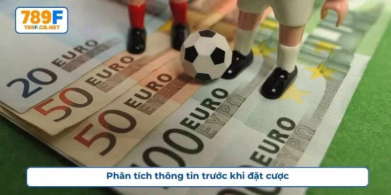 Phân tích thông tin trước khi đặt cược